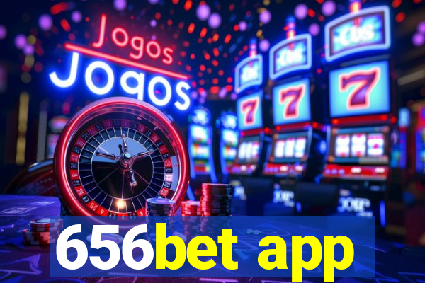 656bet app